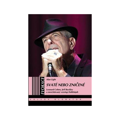 Svaté nebo zničené - Leonard Cohen, Jeff Buckley a neočekávaný vzestup Hallelujah