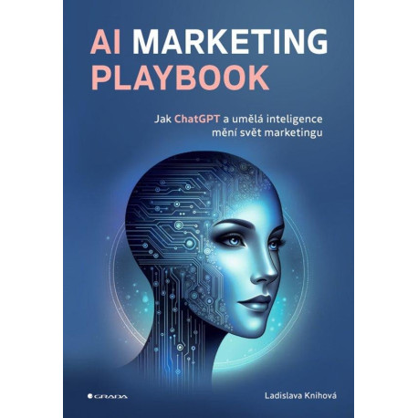 AI Marketing Playbook - Jak ChatGPT a umělá inteligence mění svět marketingu