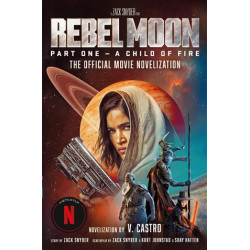 Rebel Moon 1 - A Child Of Fire