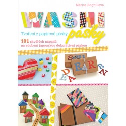 Washi pásky - 101 skvělých nápadů na zdobení japonskou dekorativní páskou