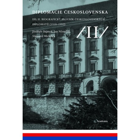 Diplomacie Československa Díl II. - Biografický slovník československých diplomatů