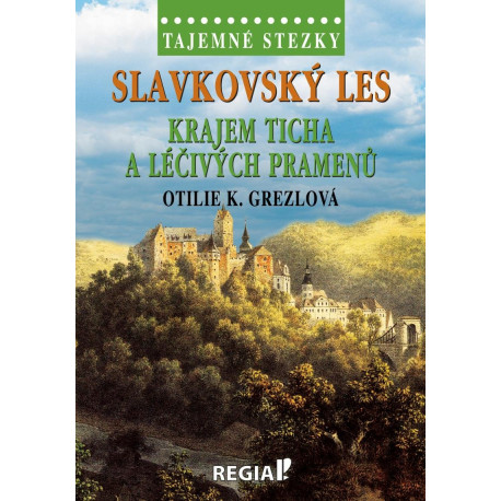 Tajemné stezky - Slavkovský les: Krajem ticha a léčivých pramenů