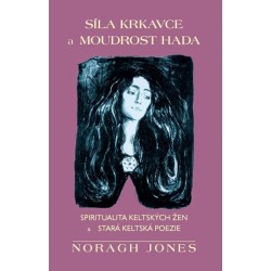 Síla krkavce a moudrost hada - Spiritualita keltských žen a stará keltská poezie