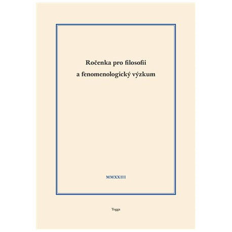 Ročenka pro filosofii a fenomenologický výzkum 2023, sv. XIII