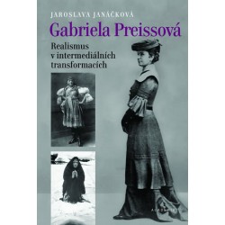 Gabriela Preissová - Realismus v intermediálních transformacích