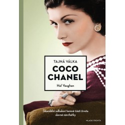 Tajná válka Coco Chanel - Skandální odhalení temné části života slavné návrhářky