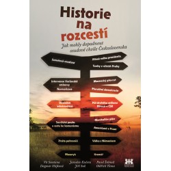 Historie na rozcestí - Jak mohly dopadnout osudové chvíle Československa