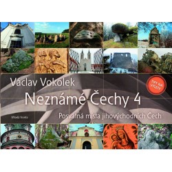 Neznámé Čechy 4 - Posvátná místa jihovýchodních Čech