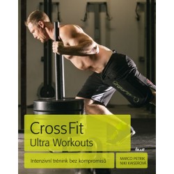 CrossFit Ultra Workouts - Intenzivní trénink bez kompromisů