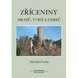 Zříceniny hradů, tvrzí a zámků - Střední Čechy