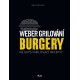 Weber grilování: Burgery - Nejlepší grilovací recepty