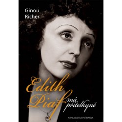 Edith Piaf, má přítelkyně
