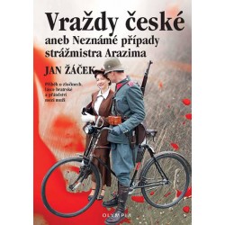 Vraždy české aneb Neznámé případy strážmistra Arazima