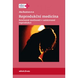 Reprodukční medicína - Současné možnosti v asistované reprodukci