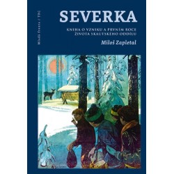 Severka - Kniha o vzniku a prvním roce života skautského oddílu