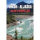 Aljaška-Yukon - Ten, kdo je navštíví, jásá