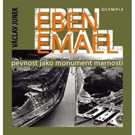 Eben Emael - Pevnost jako monument marnosti