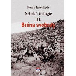 Srbská trilogie III. Brána svobody