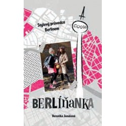 Berlíňanka - Stylový průvodce Berlínem