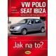 VW Polo 11/01–5/09 / Seat Ibiza 4/02–4/08 - Jak na to? č. 116