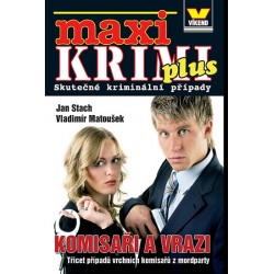 Maxi krimi plus - Komisaři a vrazi - Třicet případů vrchních komisařů z mordparty