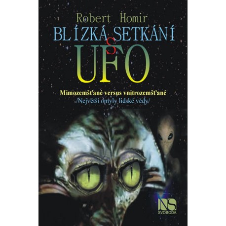 Blízká setkání s UFO - Mimozemšťané versus vnitrozemšťané