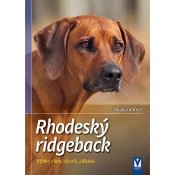 Rhodéský ridgeback - Výběr, chov, výcvik, zábava