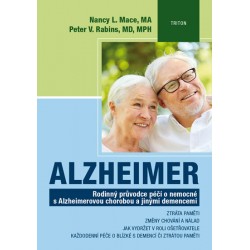 Alzheimer - Rodinný průvodce péčí o nemocné s Alzheimerovou chorobou a jinými demencemi