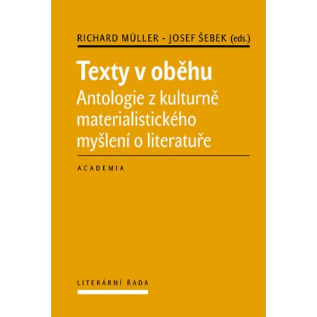 Texty v oběhu - Antologie z kulturně materialistického myšlení o literatuře