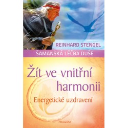 Žít ve vnitřní harmonii - Energetické uzdravení