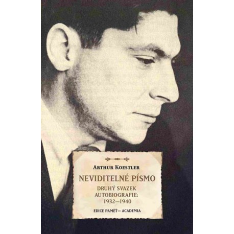 Neviditelné písmo - Druhý svazek autobiografie 1932-1940
