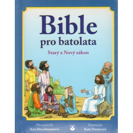 Bible pro batolata - Starý a Nový zákon