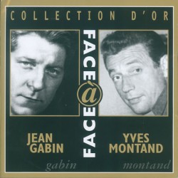Jean Gabin, Yves Montand - Face and Face - 2CD