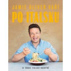 Jamie Oliver vaří po italsku - Ze srdce italské kuchyně