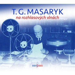 T. G. Masaryk na rozhlasových vlnách - 2 CD