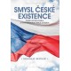 Smysl české existence