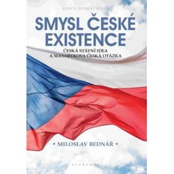 Smysl české existence