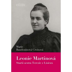Leonie Martinová - Starší sestra Terezie z Lisieux