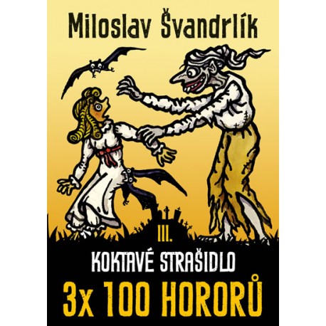 Koktavé strašidlo 3 x 100 hororů - kniha III.