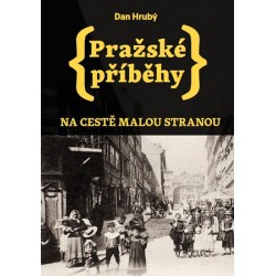Pražské příběhy - Na cestě Malou stranou