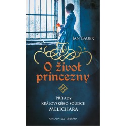 O život princezny - Případy královského soudce Melichara