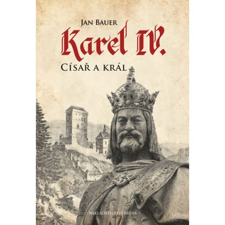 Karel IV. - Císař a král