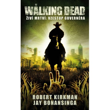 The Walking Dead - Živí mrtví 1 - Vzestup guvernéra