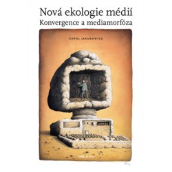 Nová ekologie médií - Konvergence a mediamorfóza