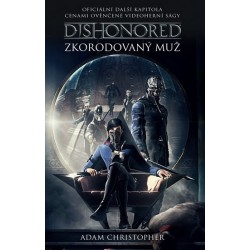 Dishonored - Zkorodovaný muž