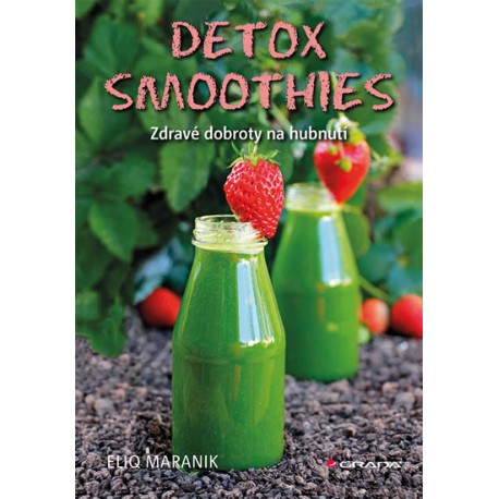 Detox smoothies - Zdravé dobroty na hubnutí