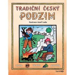 Tradiční český PODZIM – Svátky, zvyky, obyčeje, říkadla, písničky