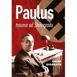 Paulus - trauma od Stalingradu (úplná biografie)