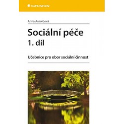 Sociální péče 1. díl - Učebnice pro obor sociální činnost