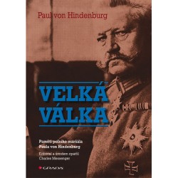 Velká válka - Paměti polního maršála Paula von Hindenburg
